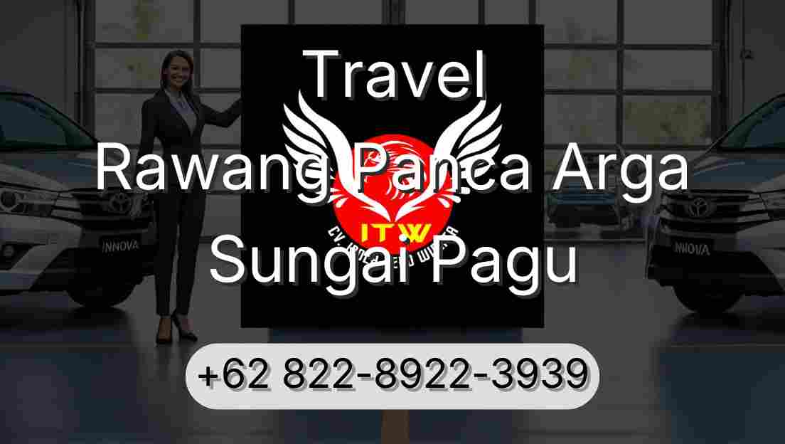 Travel Rawang Panca Arga Sungai Pagu