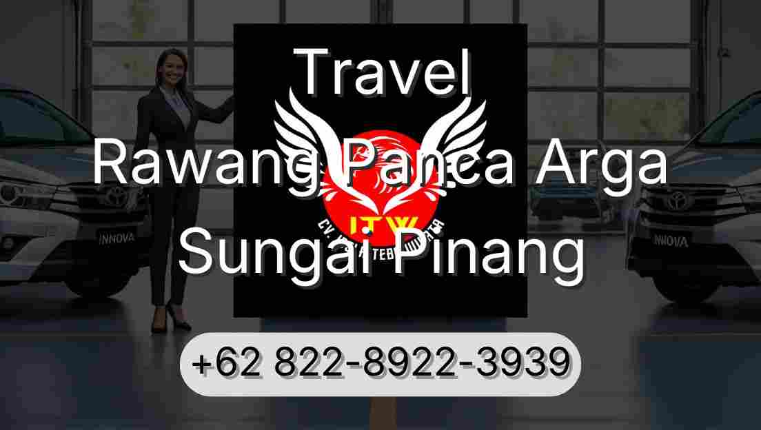 Travel Rawang Panca Arga Sungai Pinang