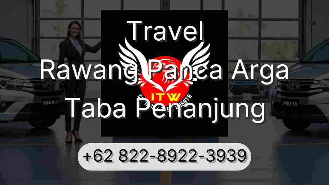 Travel Rawang Panca Arga Taba Penanjung