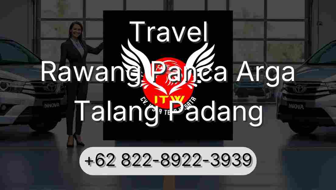 Travel Rawang Panca Arga Talang Padang
