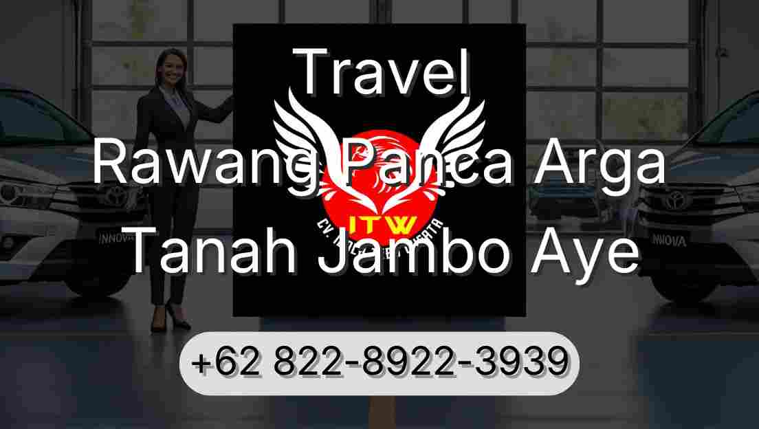 Travel Rawang Panca Arga Tanah Jambo Aye