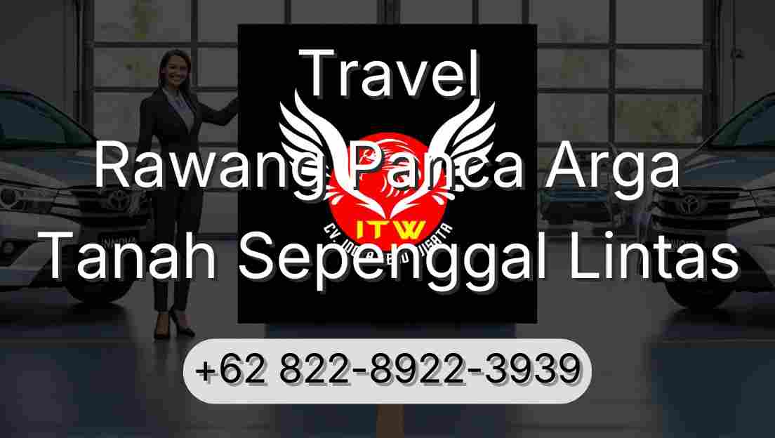 Travel Rawang Panca Arga Tanah Sepenggal Lintas