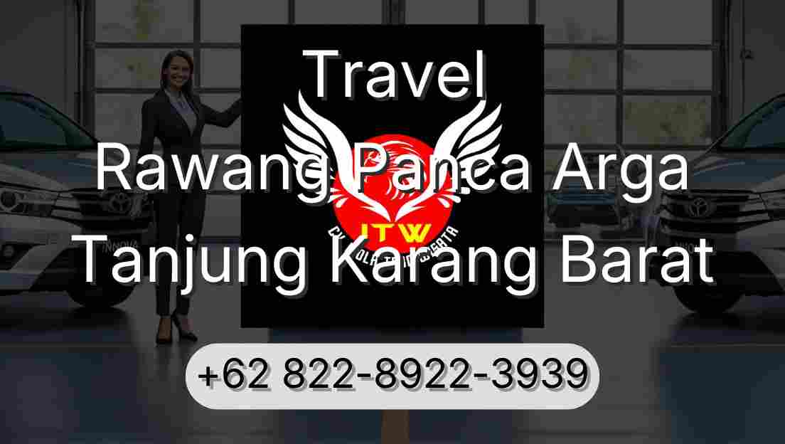 Travel Rawang Panca Arga Tanjung Karang Barat