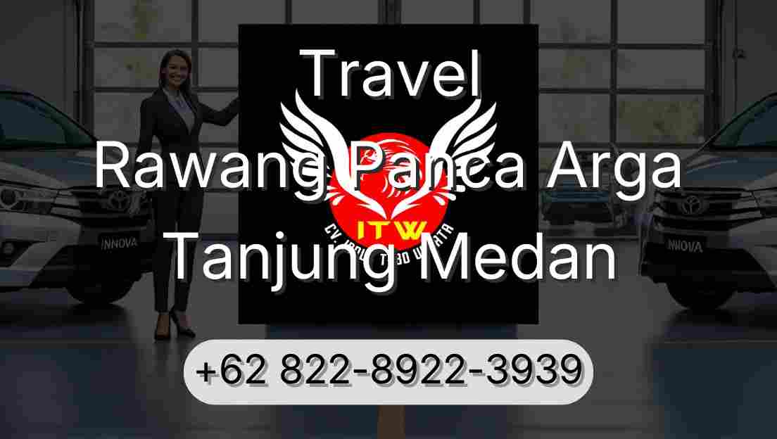 Travel Rawang Panca Arga Tanjung Medan