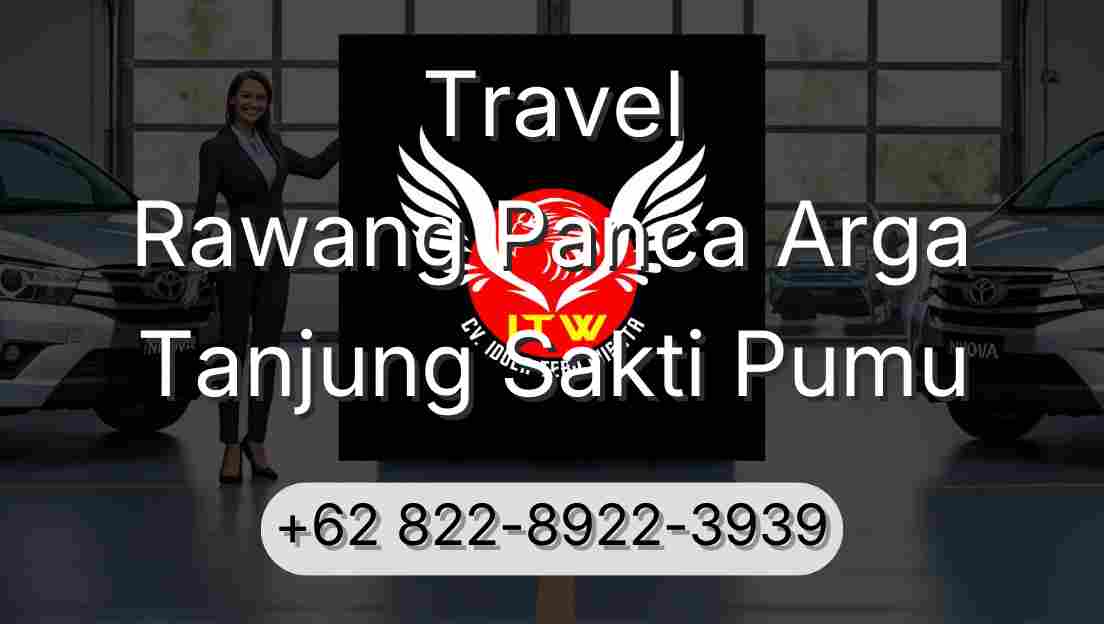 Travel Rawang Panca Arga Tanjung Sakti Pumu