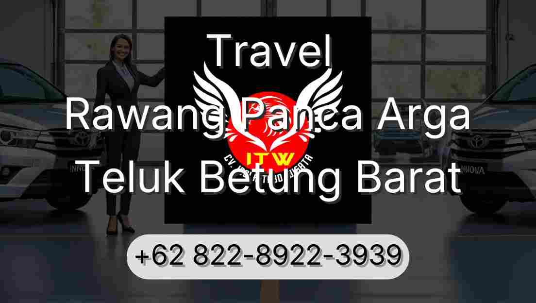 Travel Rawang Panca Arga Teluk Betung Barat
