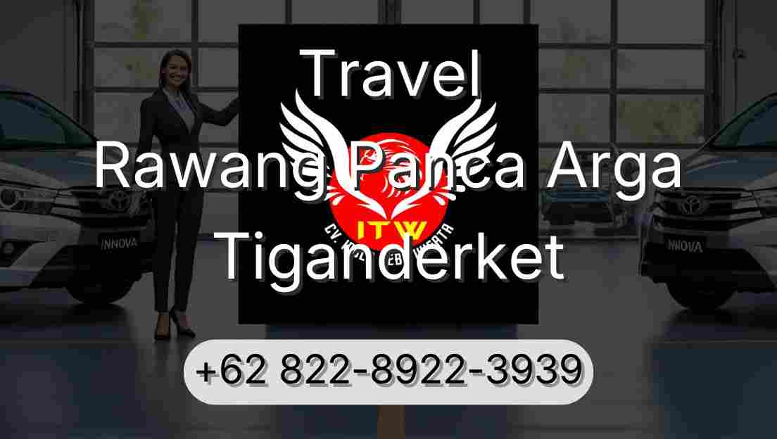 Travel Rawang Panca Arga Tiganderket