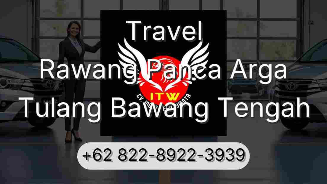Travel Rawang Panca Arga Tulang Bawang Tengah