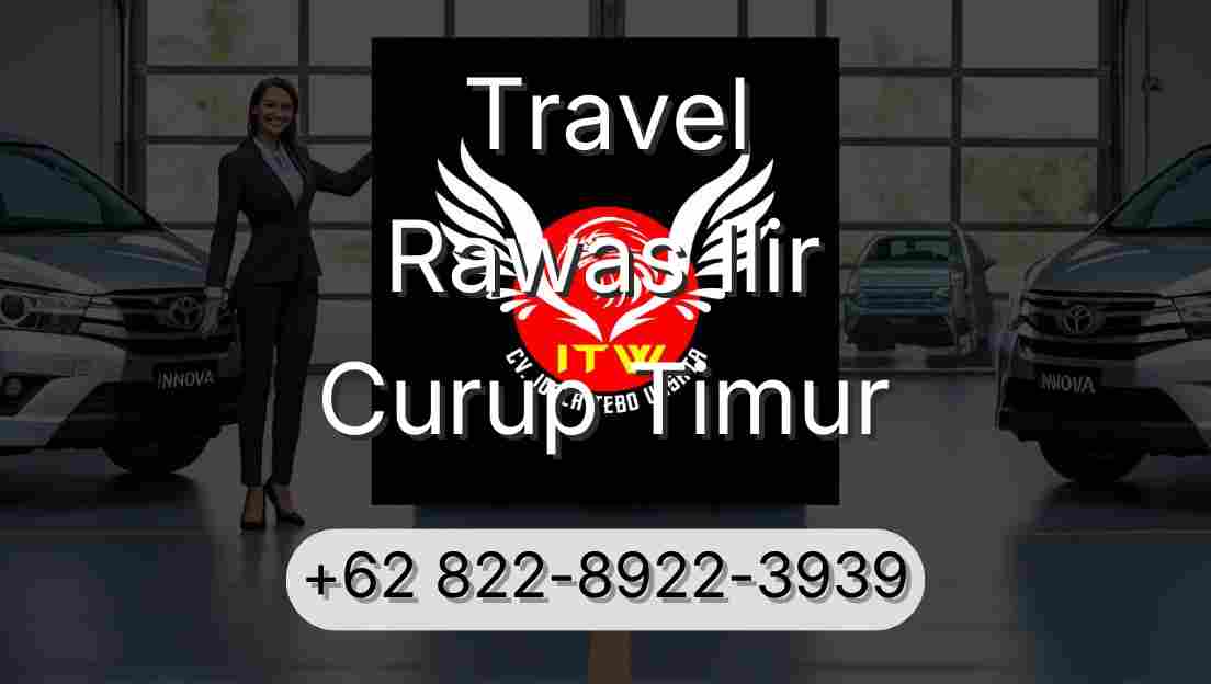 Travel Rawas Ilir Curup Timur