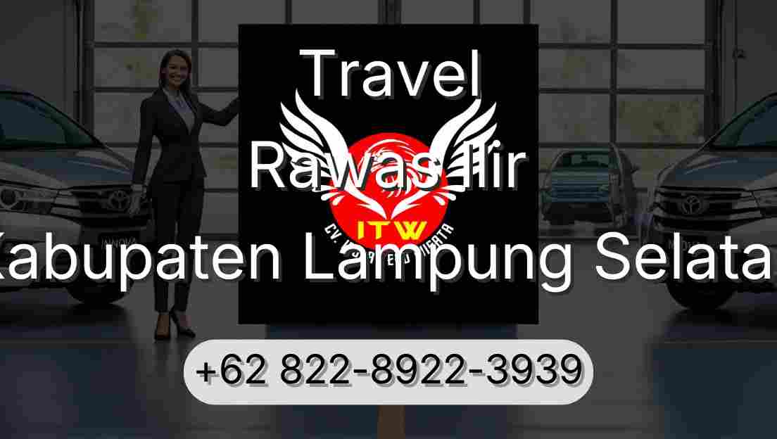 Travel Rawas Ilir Kabupaten Lampung Selatan