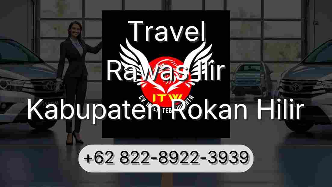 Travel Rawas Ilir Kabupaten Rokan Hilir