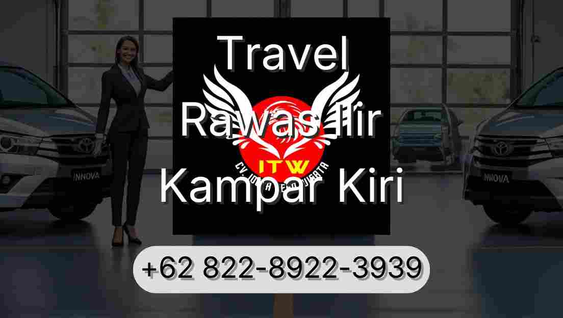 Travel Rawas Ilir Kampar Kiri