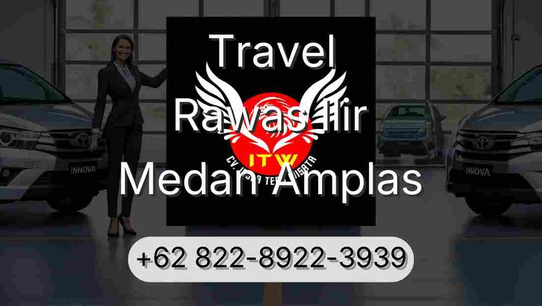 Travel Rawas Ilir Medan Amplas