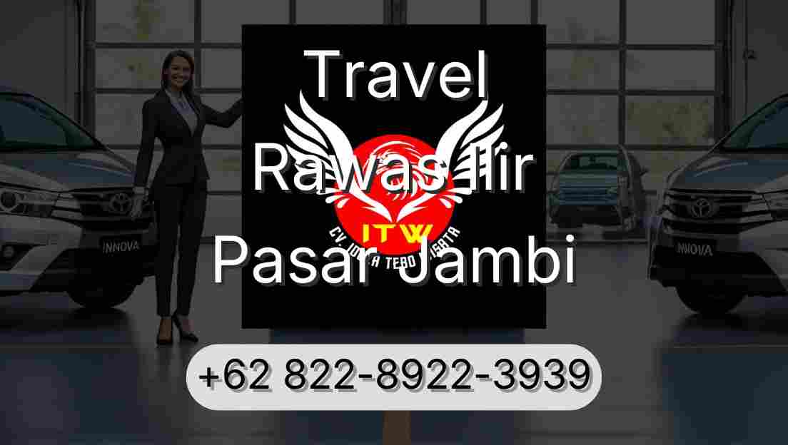 Travel Rawas Ilir Pasar Jambi