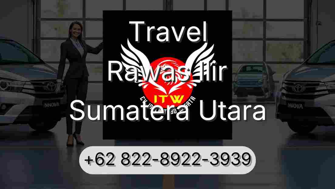 Travel Rawas Ilir Sumatera Utara
