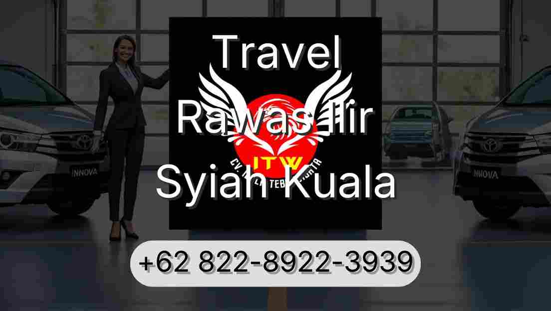 Travel Rawas Ilir Syiah Kuala