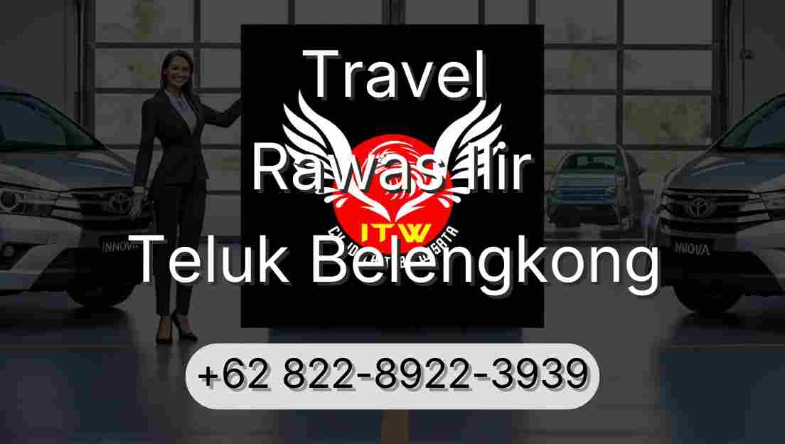 Travel Rawas Ilir Teluk Belengkong