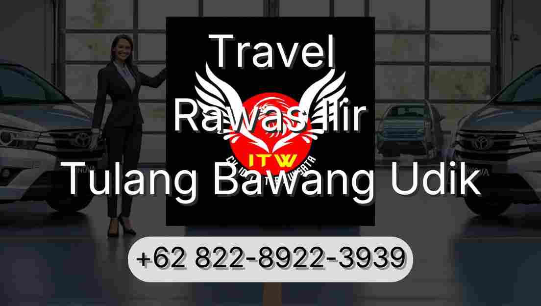 Travel Rawas Ilir Tulang Bawang Udik