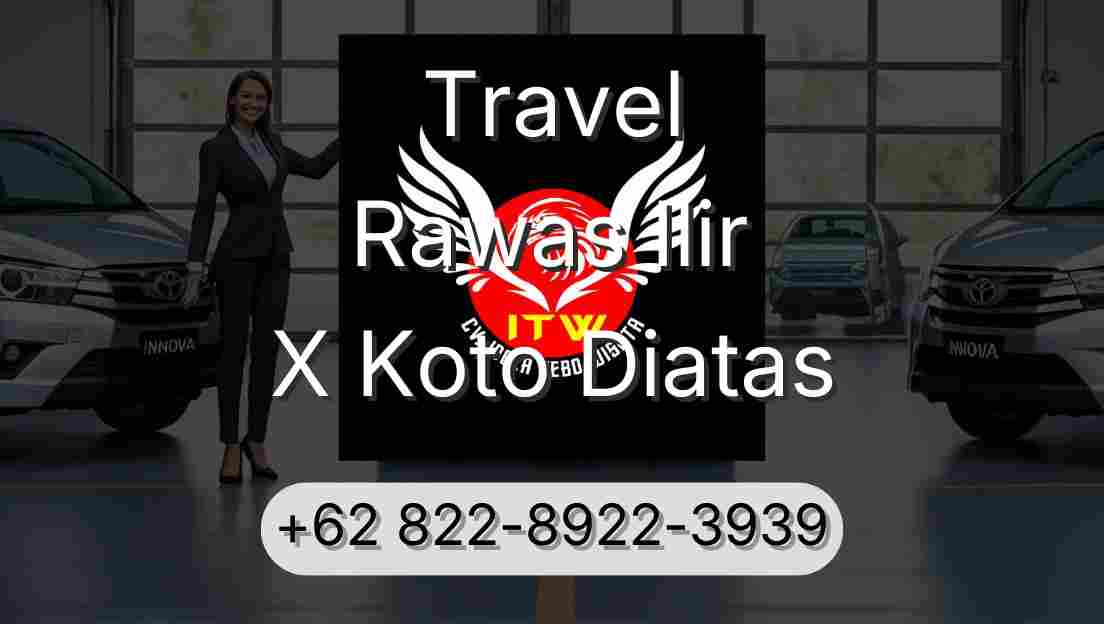 Travel Rawas Ilir X Koto Diatas