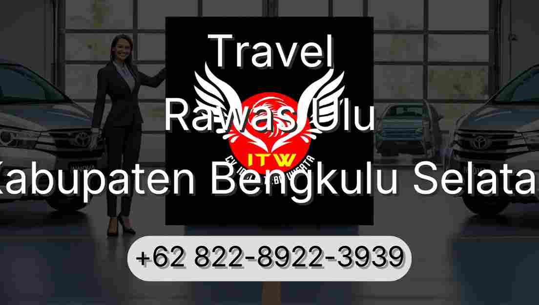 Travel Rawas Ulu Kabupaten Bengkulu Selatan