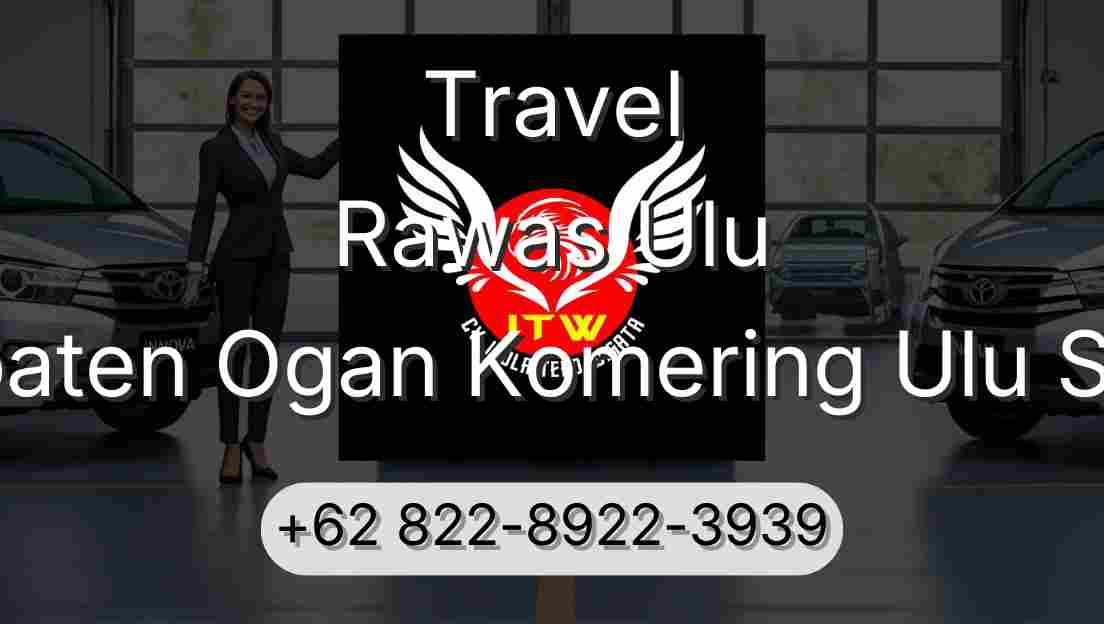 Travel Rawas Ulu Kabupaten Ogan Komering Ulu Selatan