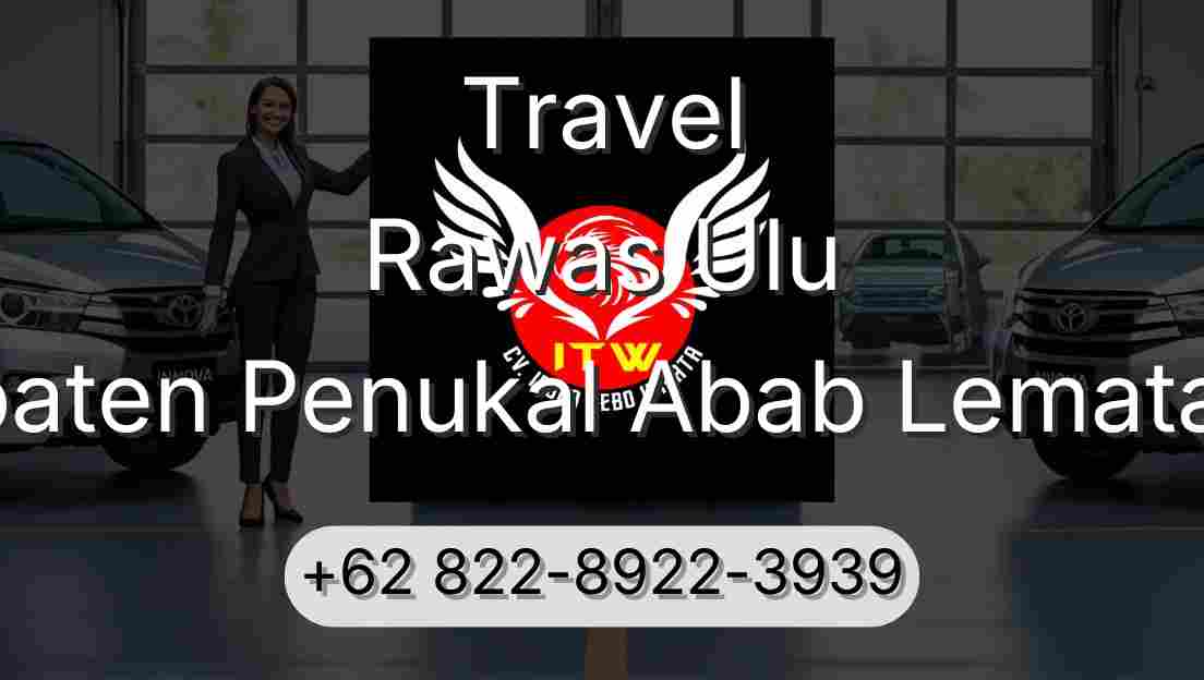 Travel Rawas Ulu Kabupaten Penukal Abab Lematang Ilir