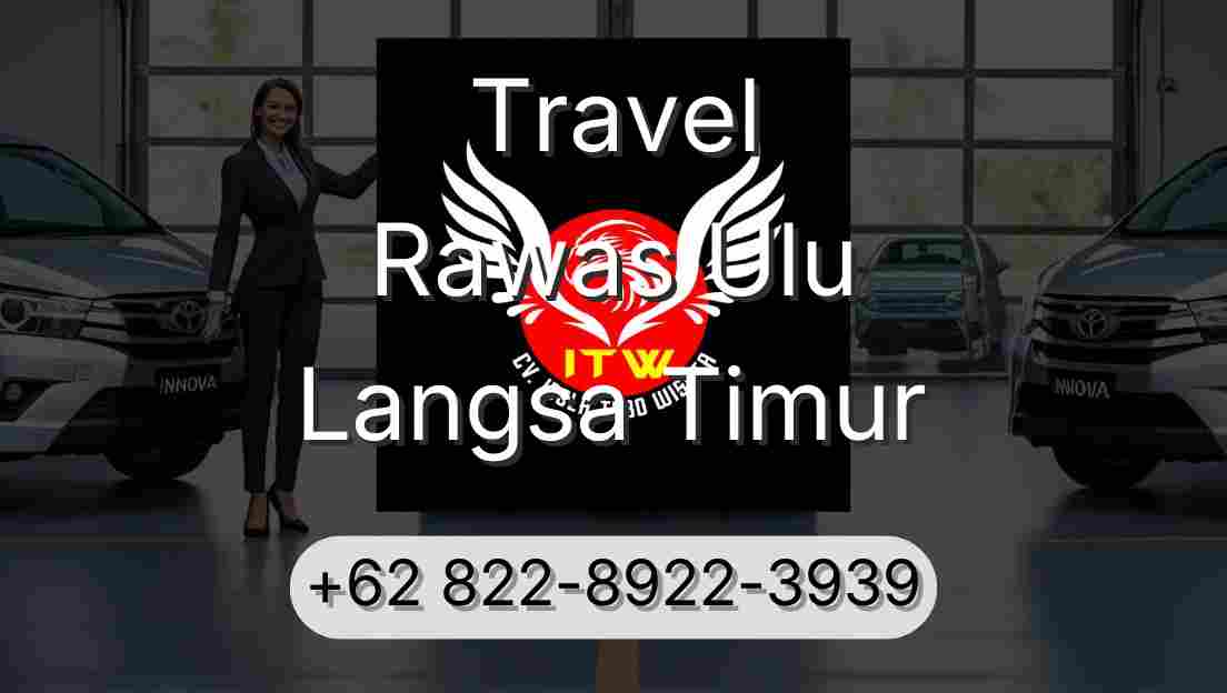 Travel Rawas Ulu Langsa Timur