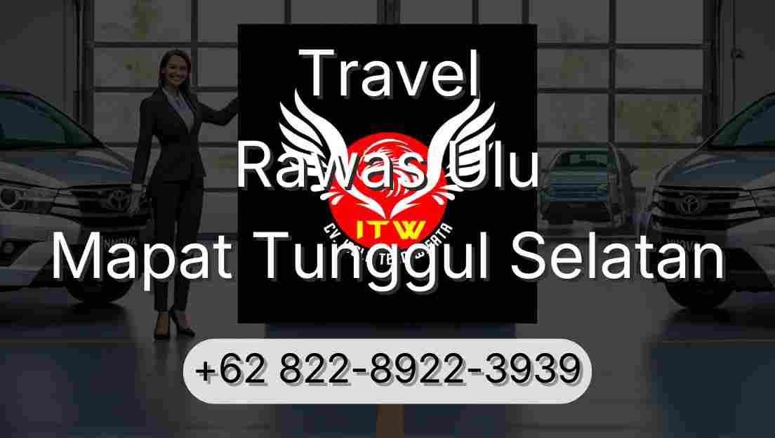 Travel Rawas Ulu Mapat Tunggul Selatan