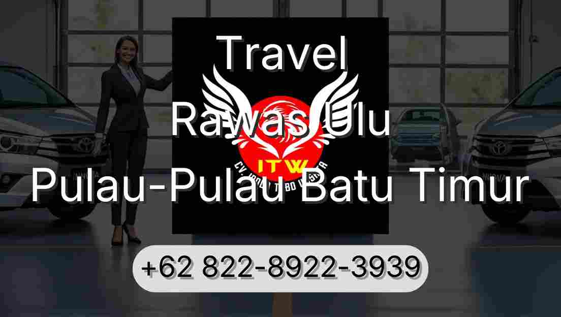 Travel Rawas Ulu Pulau-Pulau Batu Timur