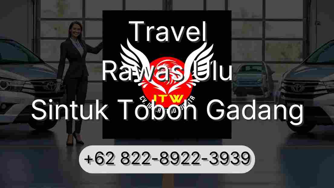 Travel Rawas Ulu Sintuk Toboh Gadang