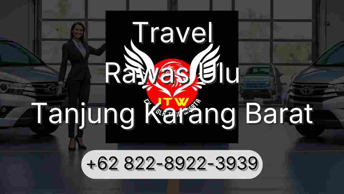 Travel Rawas Ulu Tanjung Karang Barat