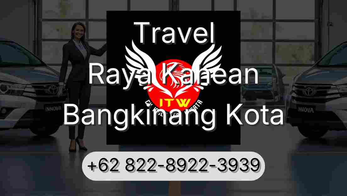 Travel Raya Kahean Bangkinang Kota