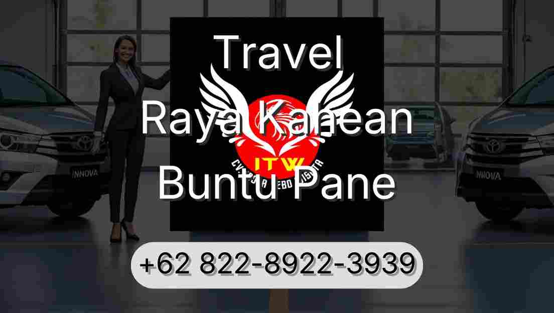 Travel Raya Kahean Buntu Pane