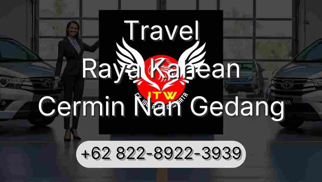 Travel Raya Kahean Cermin Nan Gedang