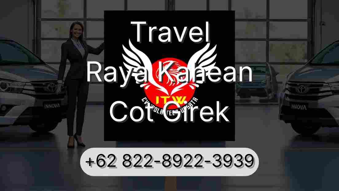 Travel Raya Kahean Cot Girek
