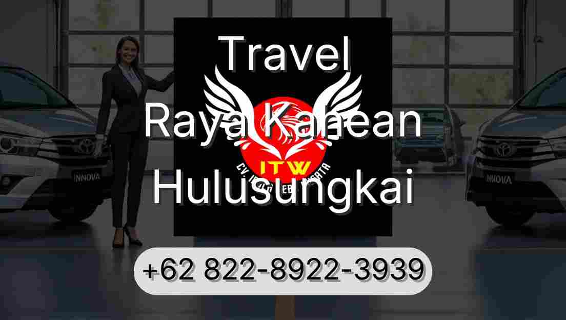Travel Raya Kahean Hulusungkai
