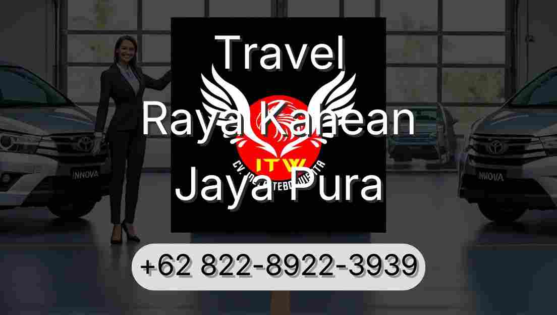 Travel Raya Kahean Jaya Pura