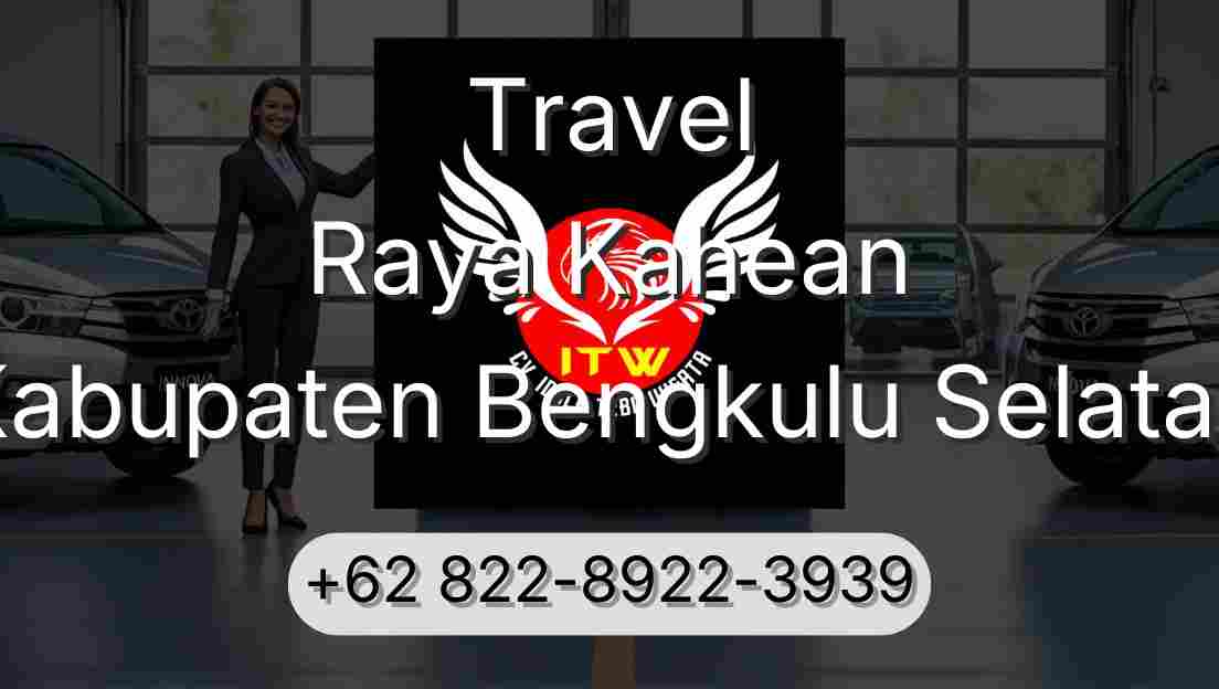 Travel Raya Kahean Kabupaten Bengkulu Selatan