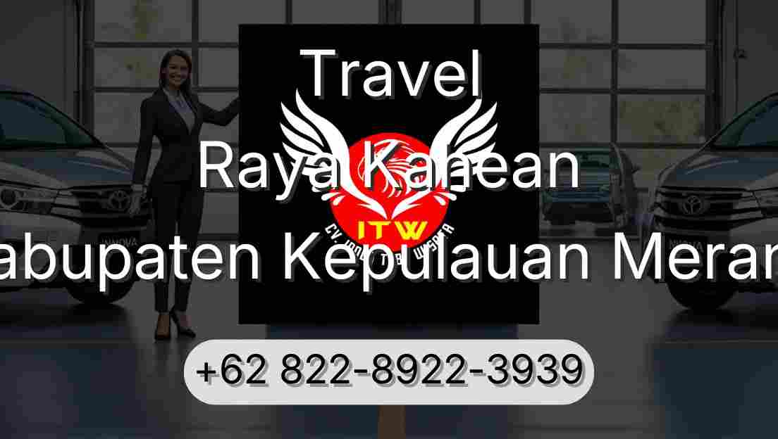 Travel Raya Kahean Kabupaten Kepulauan Meranti