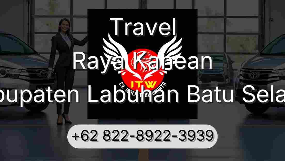 Travel Raya Kahean Kabupaten Labuhan Batu Selatan