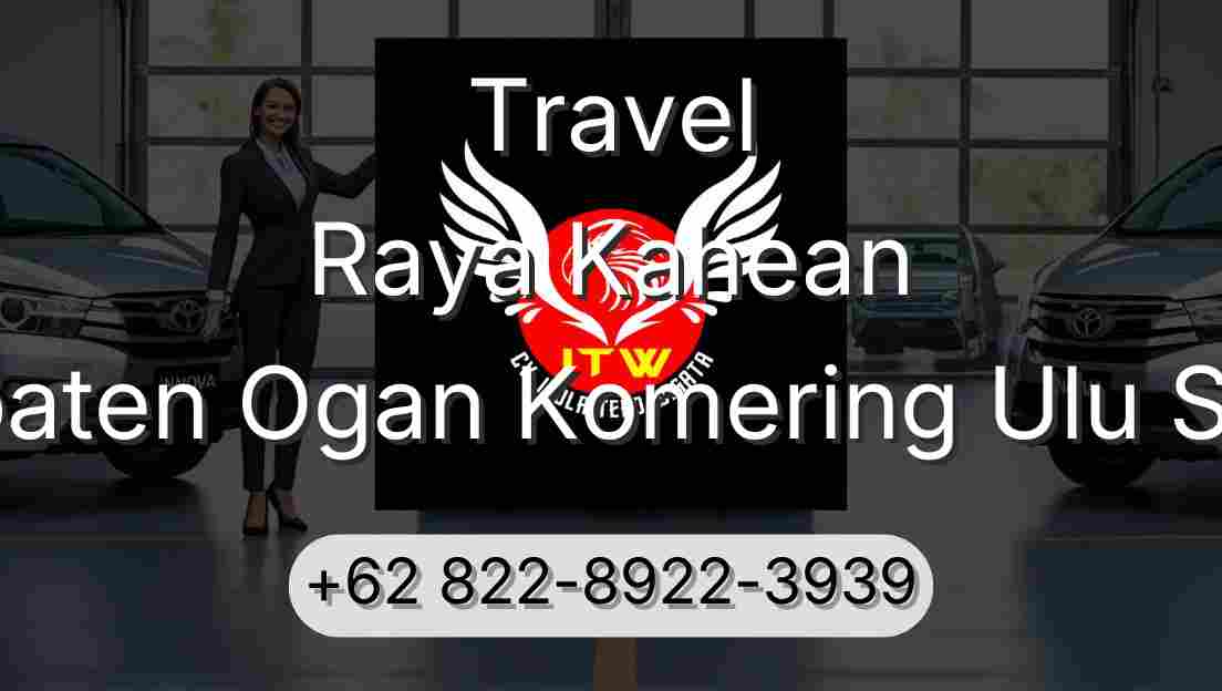 Travel Raya Kahean Kabupaten Ogan Komering Ulu Selatan