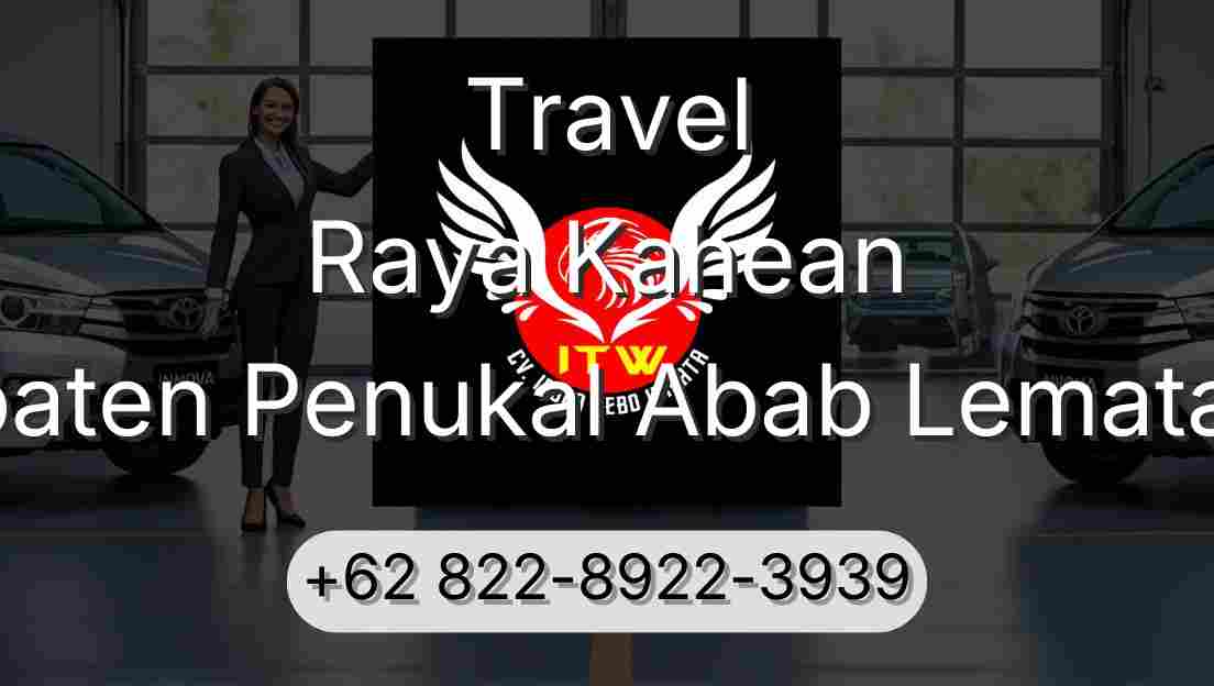 Travel Raya Kahean Kabupaten Penukal Abab Lematang Ilir