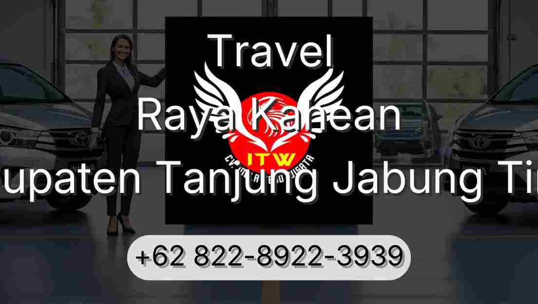 Travel Raya Kahean Kabupaten Tanjung Jabung Timur