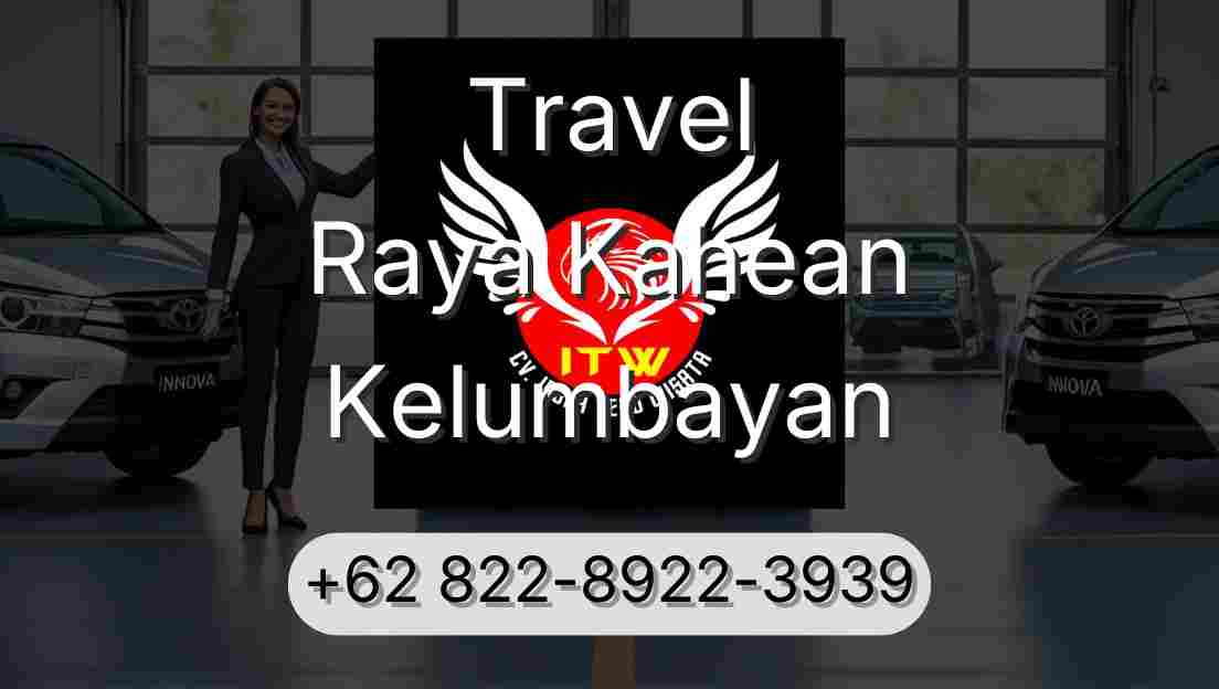 Travel Raya Kahean Kelumbayan