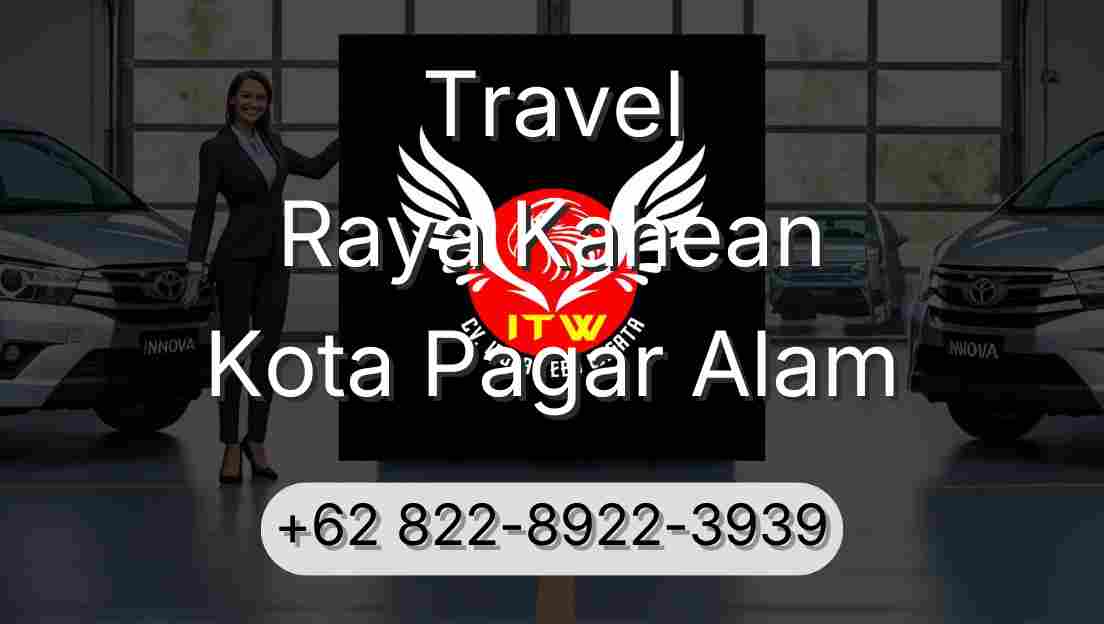 Travel Raya Kahean Kota Pagar Alam