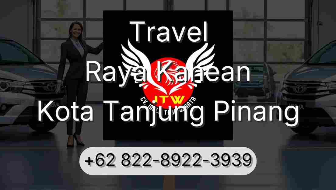 Travel Raya Kahean Kota Tanjung Pinang