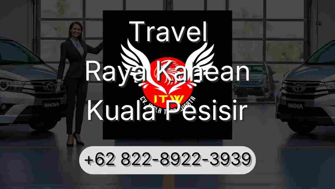 Travel Raya Kahean Kuala Pesisir