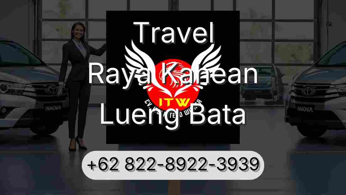 Travel Raya Kahean Lueng Bata