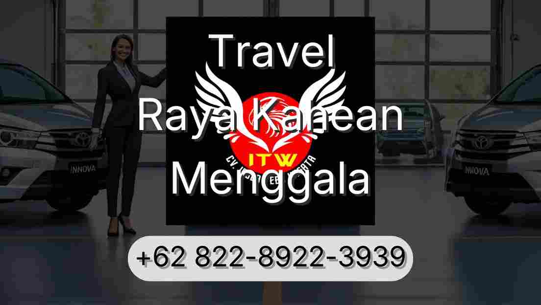 Travel Raya Kahean Menggala