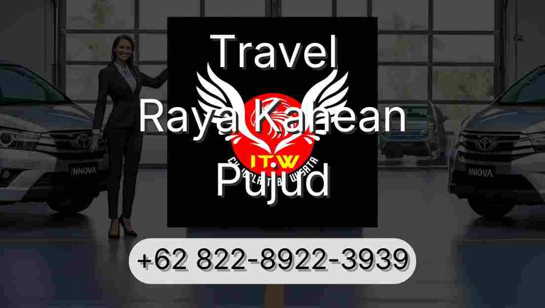 Travel Raya Kahean Pujud